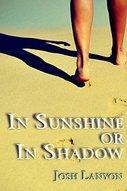 In Sunshine or In Shadow